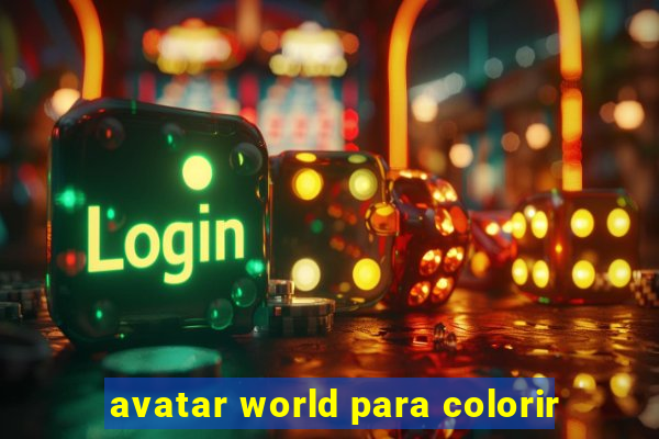 avatar world para colorir